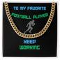 Favorite Football Player (Cuban Link Necklace)
